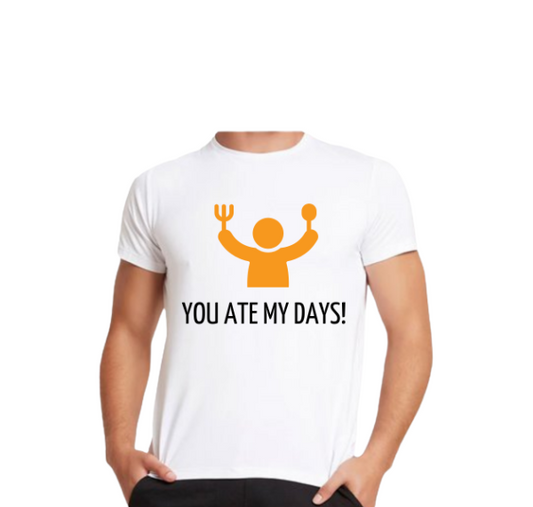 Tricou "Mi-ai mâncat zilele!"