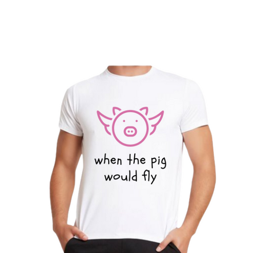 Tricou "Când o să zboare porcii"