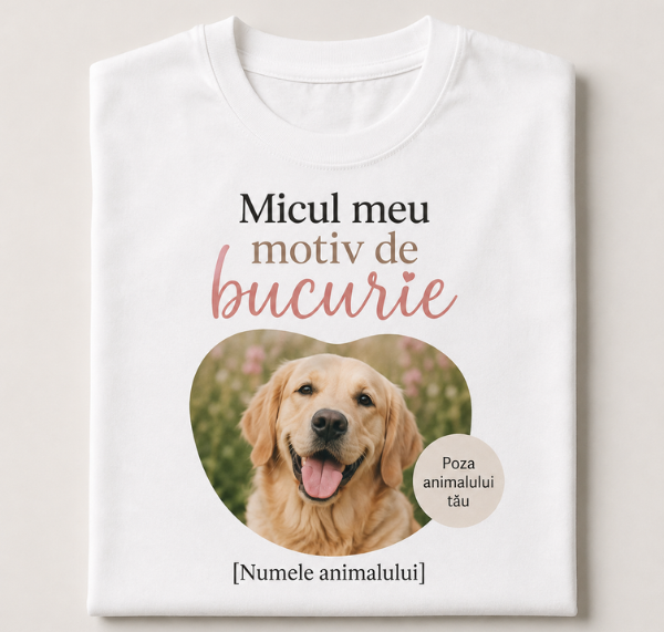 Tricou personalizat cu poza animalului „Micul meu motiv de bucurie”
