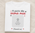 Tricou personalizat cu poza animalului „O parte din inima mea”